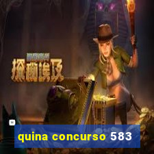 quina concurso 583